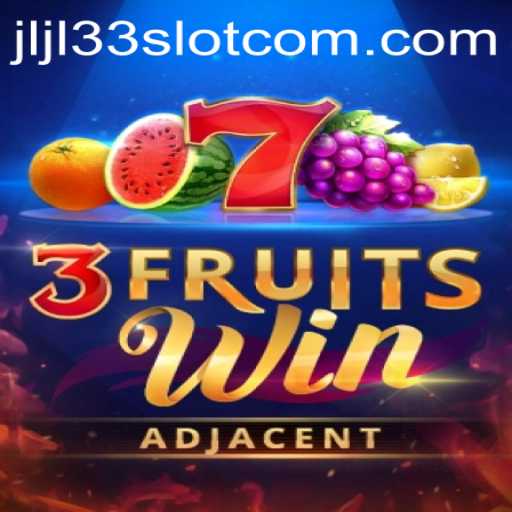Discover the Excitement of 3FruitsWin: A Guide to the JLJL33 Slot Game