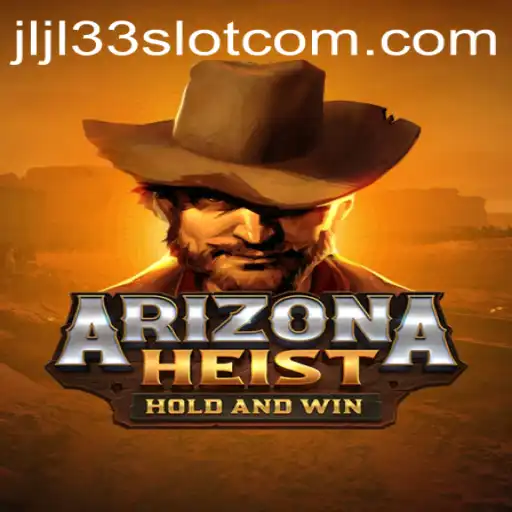 Exploring the Thrilling Landscape of ArizonaHeist and Its Dynamic JLJL33 Slot