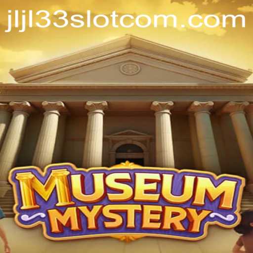 Exploring MuseumMystery: Delve into the Thrills of JLJL33 Slot
