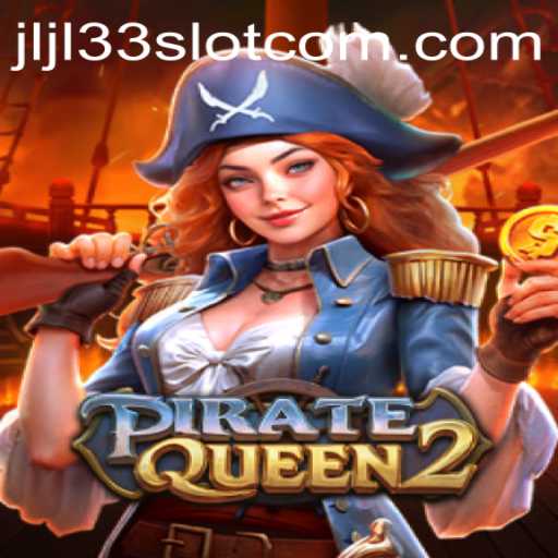 Unveiling the Adventure of PirateQueen2: A Dive into JLJL33 Slot
