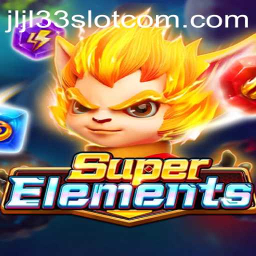 Exploring SuperElements: An In-Depth Look at the Thrilling JLJL33 Slot Game