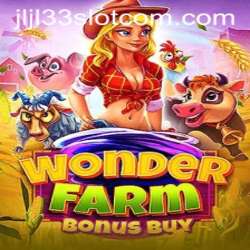 Discovering the Excitement of WonderFarmBonusBuy: A JLJL33 Slot Adventure